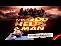 WHEN GOD HELPS A MAN SUNDAY SERVICE 27TH JULY 2025 WHEN GOD HELPS A MAN SUNDAY SERVICE 27TH JULY 2025