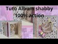 Tuto gros album shabby 100 action