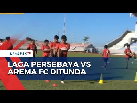 Laga Persebaya Vs Arema FC Resmi Ditunda, Faktor Keamanan Jadi Alasan Utama