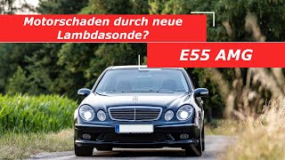 Motorschaden nach Lambdasonden Tausch? E55 AMG - Nach Tausch der Lambdasonde geht nichts mehr!