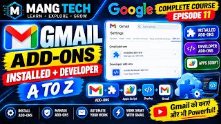 Gmail Add-ons A to Z 🔥 | Installed Add-ons &amp; Developer Add-ons | Apps Script | Episode 11