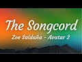 Lyrics The Songcord Zoe Saldaña From Avatar The Way Of Water Lyrics The Songcord Zoe Saldaña From Avatar The Way Of Water