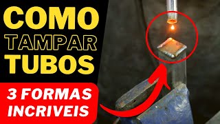 3 FORMAS INCRIVEIS PARA FECHAR/TAMPAR TUBO DE METALON - (Solda e Acabamento)