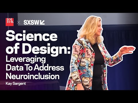 Kay Sargent (HOK): Using Data for Neuroinclusive Design | SXSW 2025 Talk - video from HOK