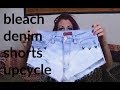 Bleach Denim Shorts Upcycle