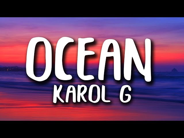 Karol G - Ocean (Letra/Lyrics) class=