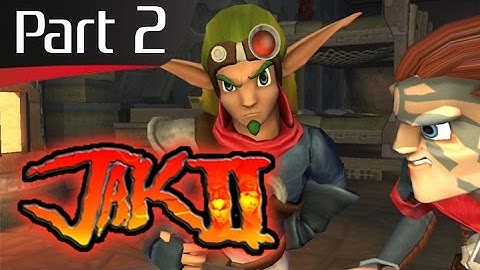 Jak II - Part 2: Trying to Make Friends