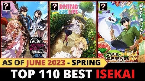 Ranked | 110 Best ISEKAI Anime of All Time | as of June 2023