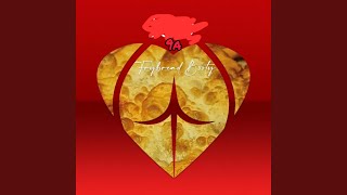 FryBread Booty
