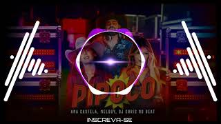 Ana Castela, Melody, Dj Chris No Beat - Pipoco (Yves.D Remix)