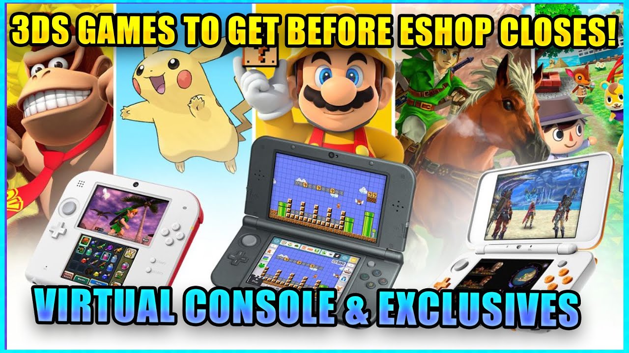 3DS Games to get before the closes! From Exclusives to Virtual