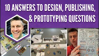 10 Answers to Tabletop Game Design, Publishing & Prototyping Questions
