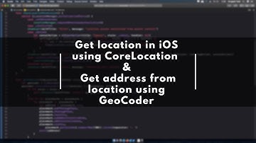 Get Location in iOS using Core Location | Get Address from location using GeoCoder