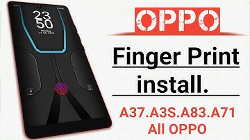 OPPO Finger Print install A37.A3S.A83.A71 All OPPO
