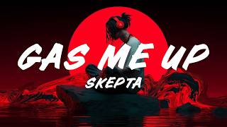 Skepta – Gas Me Up (Diligent) (Lyrics)