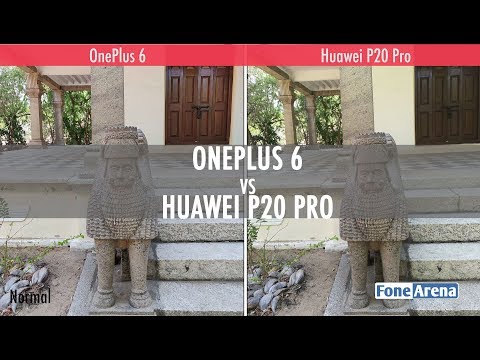 OnePlus 6 vs Huawei P20 Pro Camera Comparison