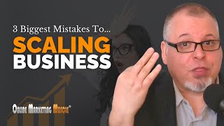 🚀 3 Scaling Mistakes That Keep Business Owners Stuck | Avoid These Growth Killers!