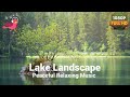 Lake district  relaxing music along with beautiful natures 