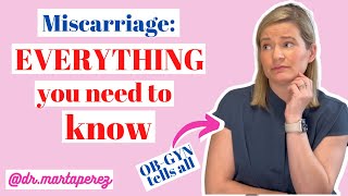 Miscarriage: Now What? OBGYN on miscarriage treatment: D&C, misoprostol, & what you need to know
