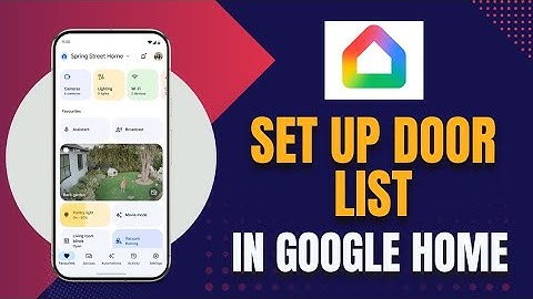 How to Set Up Door Bell in Google Home 2025?