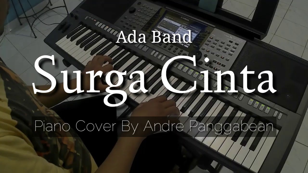 Surga Cinta Ada Band Piano Cover by Andre Panggabean Surga Cinta Ada Band Piano Cover by Andre Panggabean