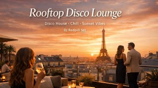 Download Lagu Rooftop Disco Lounge — Disco House · Chill · Sunset Vibes (DJ Redpill Set) MP3