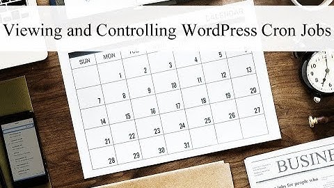 Viewing and Controlling WordPress Cron Jobs