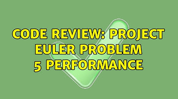Code Review: Project Euler Problem 5 Performance (3 Solutions!!)