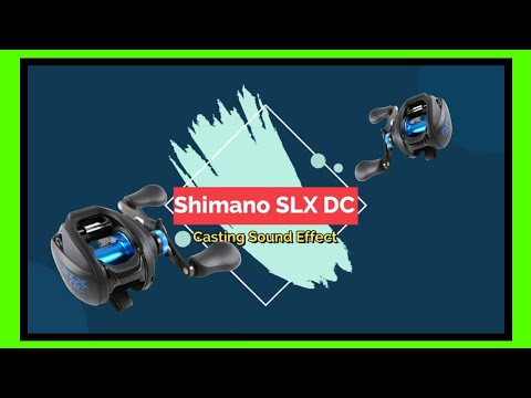 Shimano SLX DC casting sound 