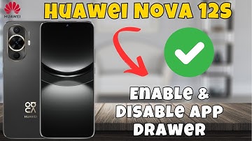 How To Enable & Disable App Drawer Huawei Nova 12s