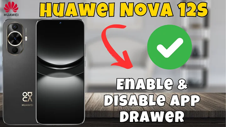 How To Enable & Disable App Drawer Huawei Nova 12s