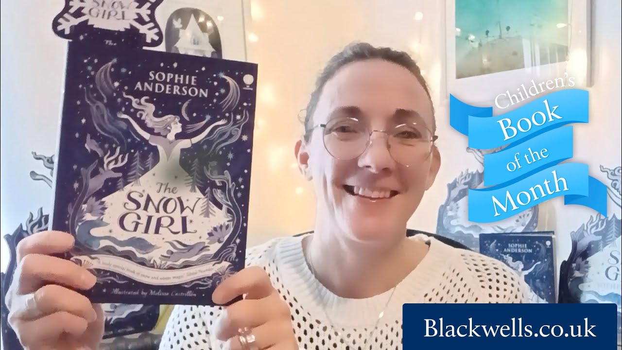 Blackwell's Children's Book of the Month, November 2023 The Snow Girl Blackwell's Children's Book of the Month, November 2023 The Snow Girl