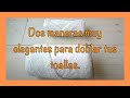 🆓DOBLAR TOALLAS COMO EN LOS HOTELES. 🆓