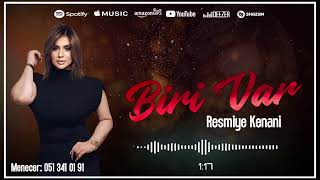 Resmiye Kenani - Biri Var 2024 (Resmi Musiqi) Resimi