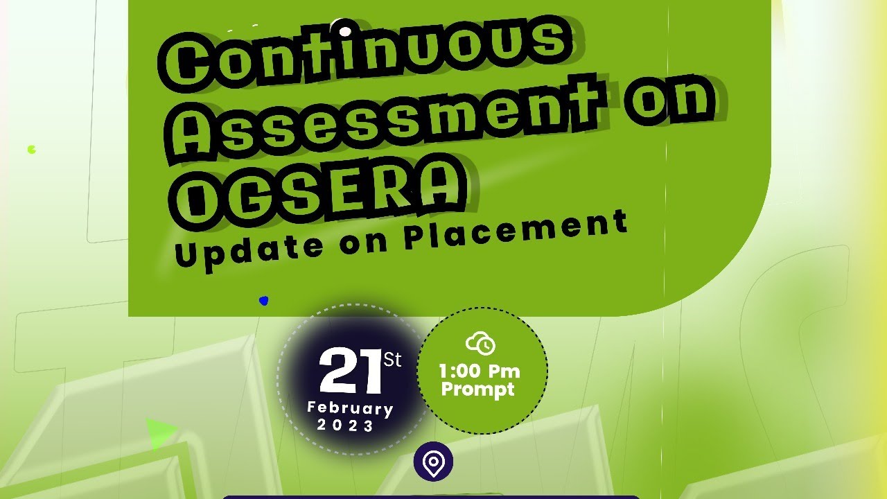 Continous Assessment on OGSERA and Update on Placement YouTube