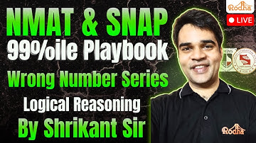 NMAT & SNAP I 99%ile Playbook 🔥 I Wrong Number Series I Logical Reasoning by Shrikant Sir | RODHA