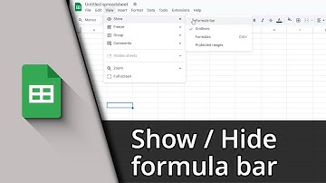 How to show formula bar in Google Sheets (or hide it) ✅ Tutorial