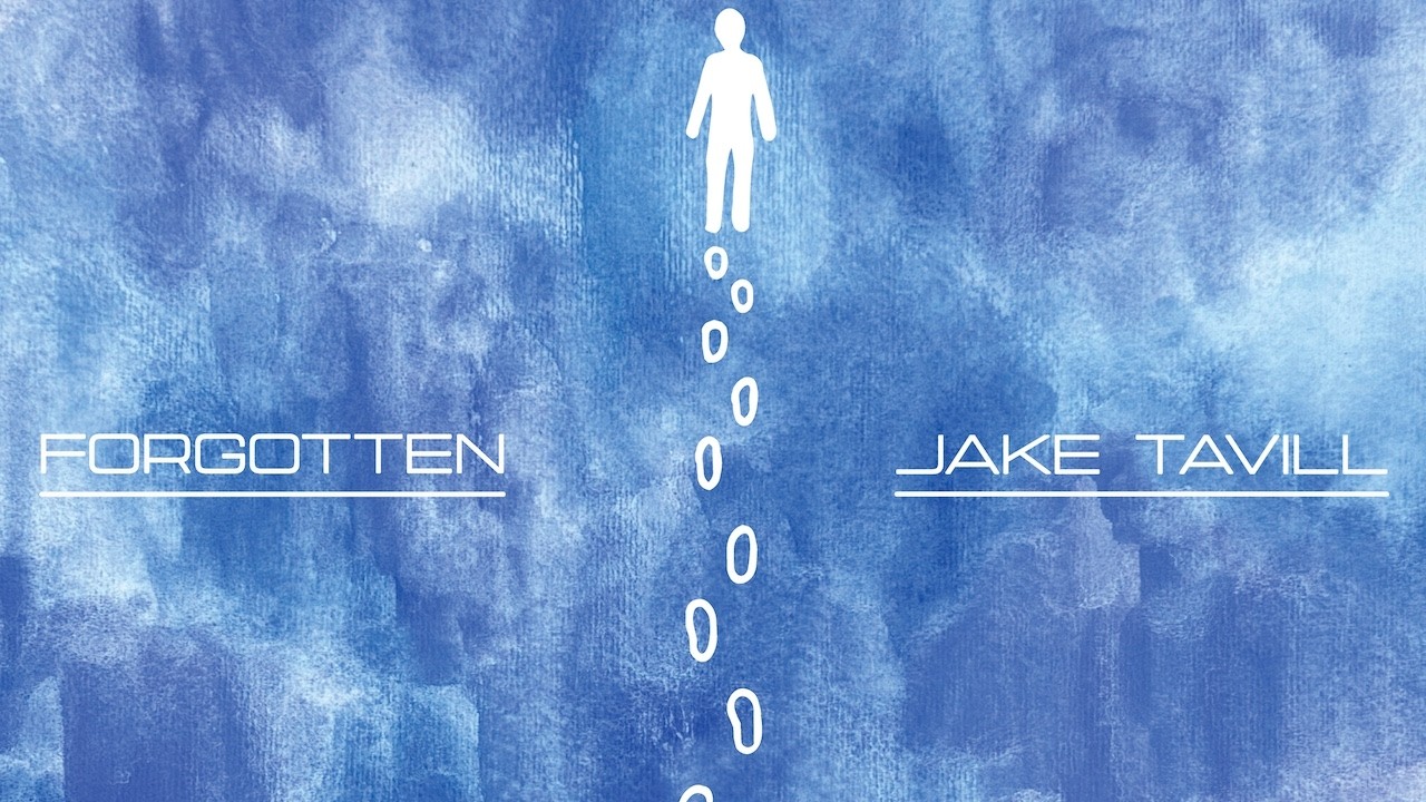 Watch Jake Tavill - Forgotten (Official Lyric Video) on YouTube Watch Jake Tavill - Forgotten (Official Lyric Video) on YouTube