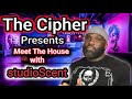The Cipher Live. Episode 23: Meet the house w/ studioScent