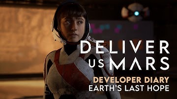 Deliver Us Mars | Dev Diary #2 - Earth