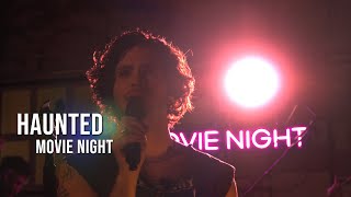MOVIE NIGHT'S 'HAUNTED' PERFORMANCE (A Safe & Sound Showcase)