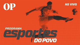 🔴AO VIVO | Fortaleza e Ceará se enfrentam pela ida da final do Cearense | Esportes do Povo