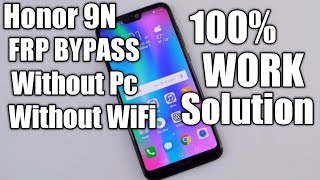 Honor 9N Frp Bypass Without Wifi, Without Pc 100% Success