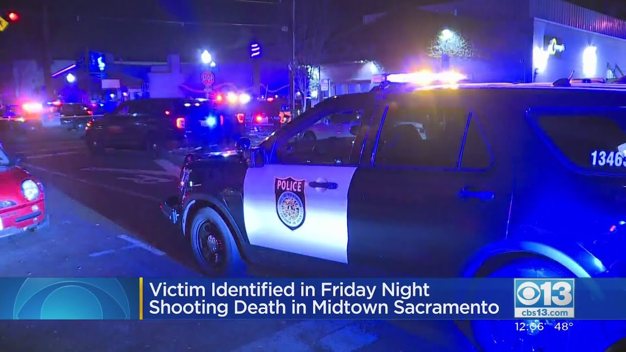 Victim Identified In Midtown Sacramento Deadly Shooting - YouTube