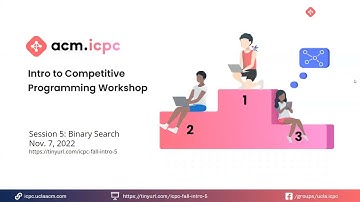 ACM ICPC | Intro to Competitive Programming F22 #5: Binary Search