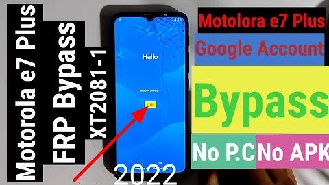 Motorola e7 Plus FRP Bypass XT 2081-1 Android