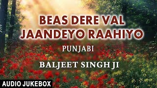 Subscribe: http://www./tseriesbhakti click on duration to play any
song bolo radha swami 00:00:00 beas dere val jaandeyo raahiyo 00:12:43
guru ji ...