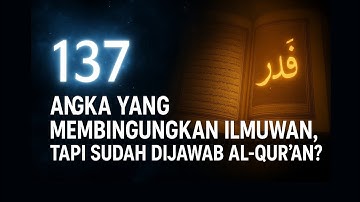 Misteri yang Bikin Ilmuwan Pusing | Al-Qur