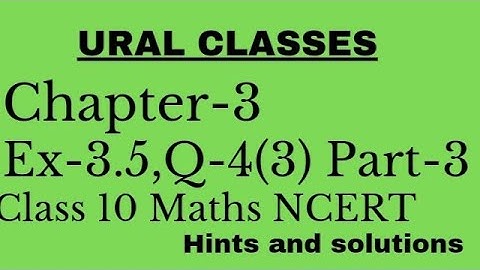 Word Problems chapter 3 | Exercise -3.5, ques-4(3) | Class 10 Maths NCERT