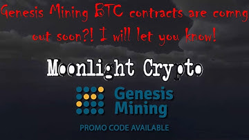 Genesis Mining BTC contract coming back